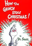 How the Grinch Stole Christmas! (Classic Seuss)