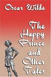 The Happy Prince And Other Tales