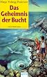 Das Geheimnis der Bucht. ( Ab 12 J.). M�dchenroman.