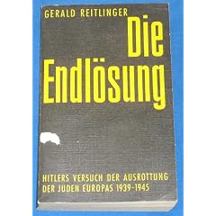 Die Endl�sung. Hitlers Versuch der Ausrottung der Juden Europas 1939-1945