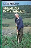Gremlins in my garden : confessions of a harassed horticulturist