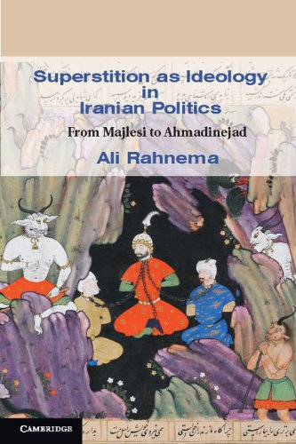 Superstition as Ideology in Iranian Politics (Cambridge Middle East Studies)