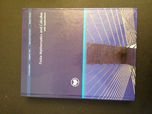 Finite Mathematics and Calculus with Applications, 9th Ed. (Custom Edition) by Margaret L. Lial, Raymond N. Greenwell and Nathan P. Ritchey (2012) Hardcover
