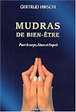 Mudras de bien-être pour le corps, lâme et lesprit