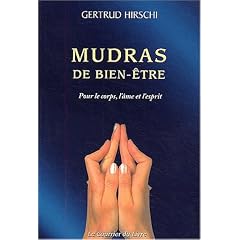 Mudras de bien-�tre pour le corps, l'�me et l'esprit