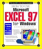 How to Use Microsoft Excel 97 for Windows (How It Works Series) Deborah Craig