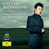 Review Lang Lang Orchestra of the Mariinsky Theatre Valery Gergiev  / Rachmaninov: Piano Concerto No.2; Rhapsody on a Theme of Paganini