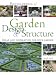 Books : Encyclopedia of Garden Design and Structure: Ideas and Inspiration for Your Garden