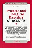 Prostate And Urological Disorders Sourcebook
