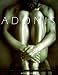 Adonis: Masterpieces of Erotic Male Photography