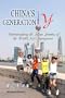 China's Generation Y: Understanding the Future Leaders of the World's Next Superpower