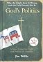 God's Politics: Why the Right Gets It Wrong and the Left Doesn't Get It