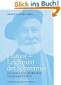 Humor - Leichtsinn der Schwermut: Zug�nge zum Werk von Elazar Benyo�tz.