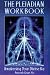 The Pleiadian Workbook: Awakening Your Divine Ka: Awakening Your Divine Karma