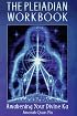 The Pleiadian Workbook: Awakening Your Divine Ka