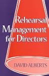 Rehearsal Management for Directors
