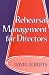Rehearsal Management for...