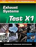 ASE Test Prep Series -- Automobile (X1): Exhaust Systems