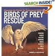 Birds of Prey Rescue: Changing the Future for Endangered Wildlife (Firefly Animal Rescue) by  Pamela Hickman