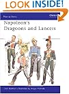Napoleon's Dragoons and Lancers (Men-At-Arms Series, No 55)