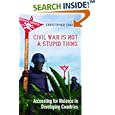 Civil War Is Not a Stupid Thing: Accounting for Violence in Developing Countries