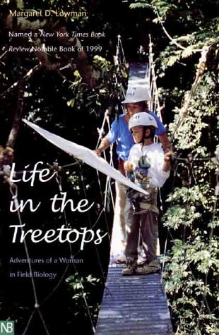 life in the treetops adventures of a woman in field biology yale nota bene s