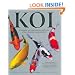 Koi: A Colourful and Comprehensive Celebration of These Beautiful Ornamental Fish