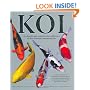 Koi: A Colourful and Comprehensive Celebration of These Beautiful Ornamental Fish