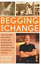 Begging for Change: The Dollars and Sense of Making Nonprofits Responsive, Efficient, and Rewarding for All