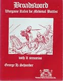 Broadsword: Wargame Rules for Medieval Battles with 11 Scenarios