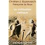 La civilisation celtique de Christian-J. (Christian-Joseph) Guyonvarc'h