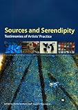 Sources and serendipity : testimonies of artists' practice