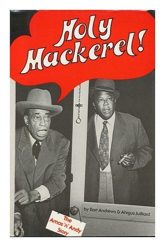 Holy Mackerel! The Amos and Andy Story by Bart Andrews (1986-07-24)