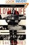 Low Life: Lures and Snares of Old New York
