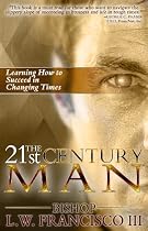 The 21st Century Man: Learning How to Succeed in Changing Times