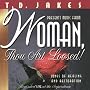Woman, Thou Art Loosed!