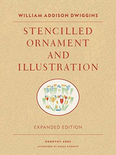 William Addison Dwiggins: Stencilled Ornament and Illustration