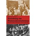 Erziehung im Nationalsozialismus: B�ndische Jugend - Hitlerjugend - Reformp�dagogik