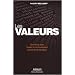 Les valeurs : Donner du sens, guider la communication, construire la r�putation