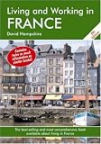 Living and Working in France, 8th Edition: A Survival Handbook (Living and Working in France)