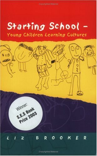 Starting School: Young Children Learning Cultures