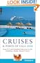 Frommer's Cruises & Ports of Call 2008: From U.S. & Canadian Home Ports to the Caribbean, Alaska, Hawaii & More (Frommer's Complete Guides)