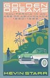 Golden dreams : California in an age of abundance, 1950-1963