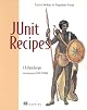 JUnit Recipes: Practical Methods for Programmer Testing