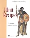 JUnit Recipes: Practical Methods for Programmer Testing