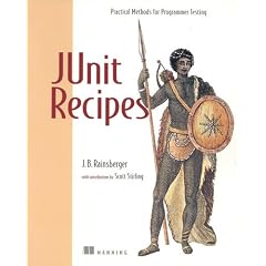 Junit Recipes: Practical Methods for Programmer Testing