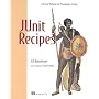 JUnit Recipes: Practical Methods for Programmer Testing