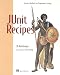 JUnit Recipes: Practical Methods for Programmer Testing