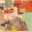 Milk of Human Kindness by Caribou (2014-10-07)【並行輸入品】