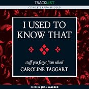 I Used to Know That: Stuff You Forgot from School | [Caroline Taggart]